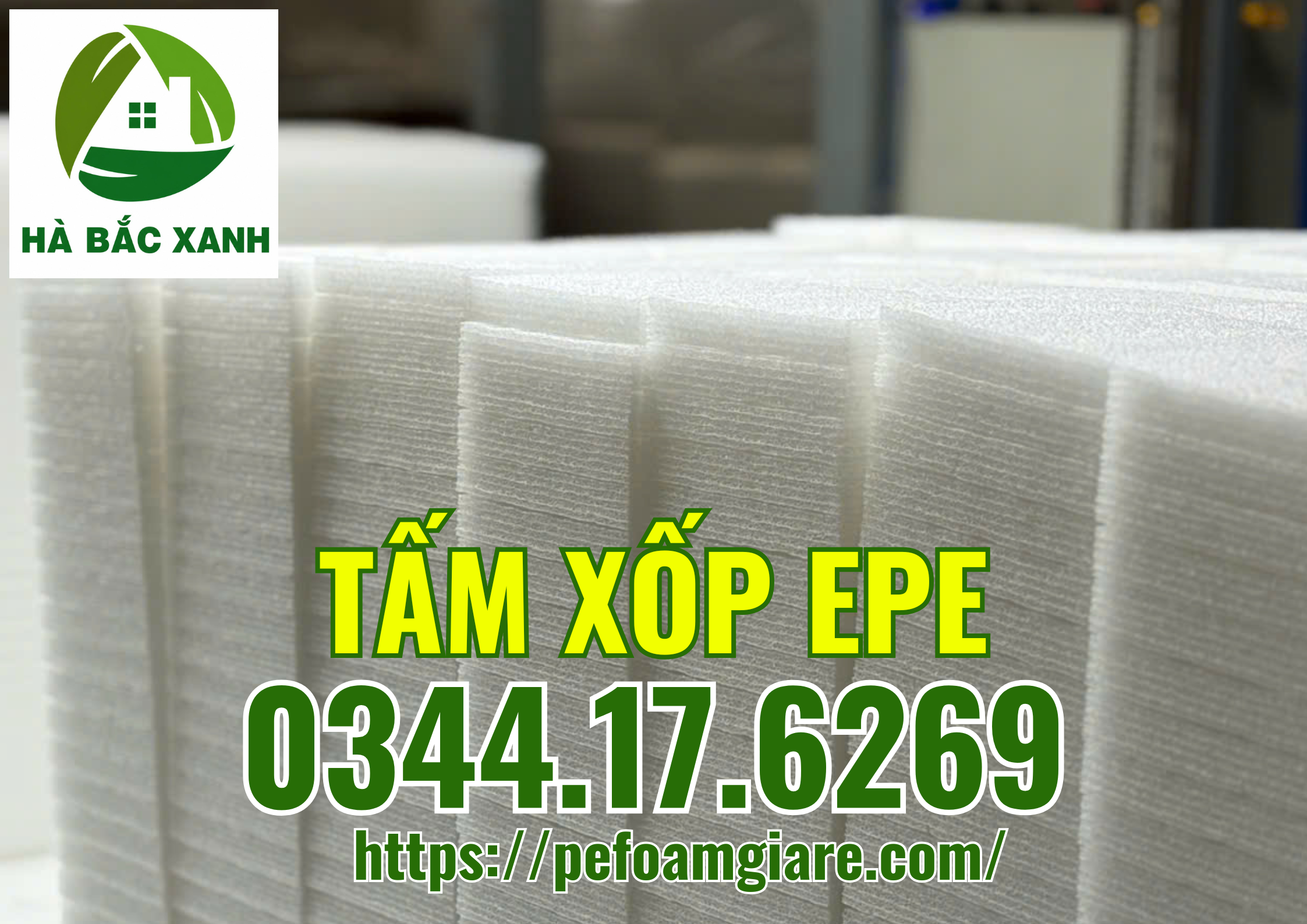 Công ty sản xuất tấm xốp EPE tại Thôn Ngùi Bắc Giang – Cung cấp số lượng lớn tấm xốp EPE cho các công ty đóng gói tại các KCN Bắc Giang, Bắc Ninh, Hưng Yên, Hải Phòng