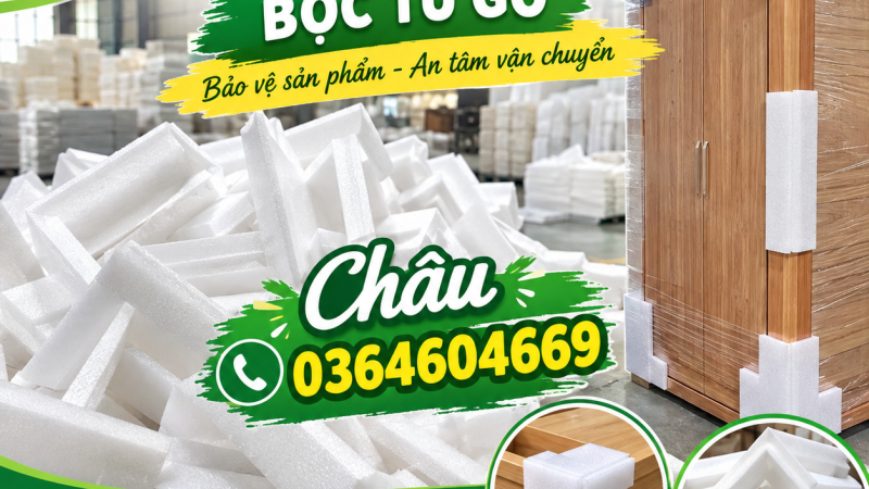 Xốp góc bảo vệ tủ gỗ, nội thất cao cấp – Giải pháp đóng gói an toàn
